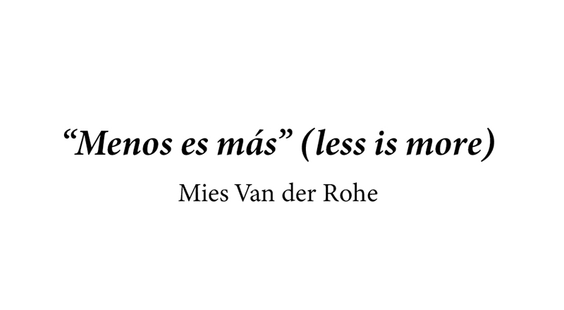 Menos es más, frase célebre de Mies Van der Rohe